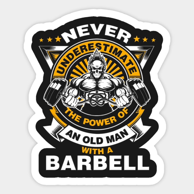 Never Underestimate the power of an Old Man with a Barbell Sticker by rhettreginald